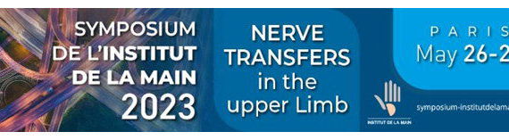 26-27 May 2023 : International Symposium on NERVE TRANSFERS in the upper limb (Institut de la Main)